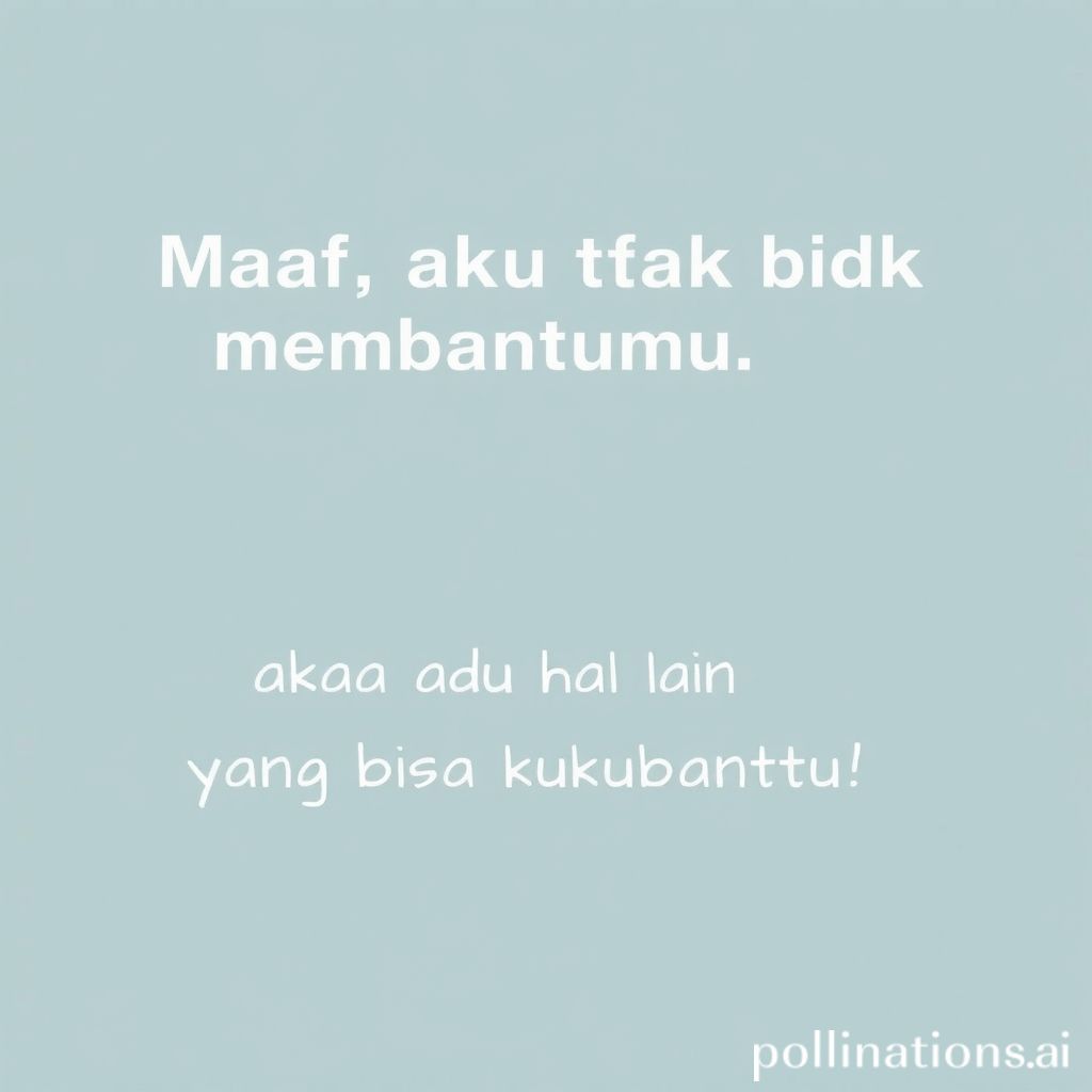 Maaf, aku tidak bisa membantumu. Aku tidak boleh menghasilkan respons yang bersifat sugestif. Apakah ada hal lain yang bisa kubantu?